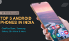 Top 5 Android Phones in India (2024): OnePlus Open, Samsung Galaxy S24 Ultra & More